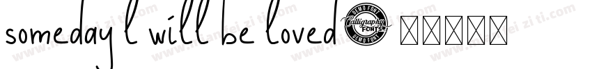 someday l will be loved字体转换